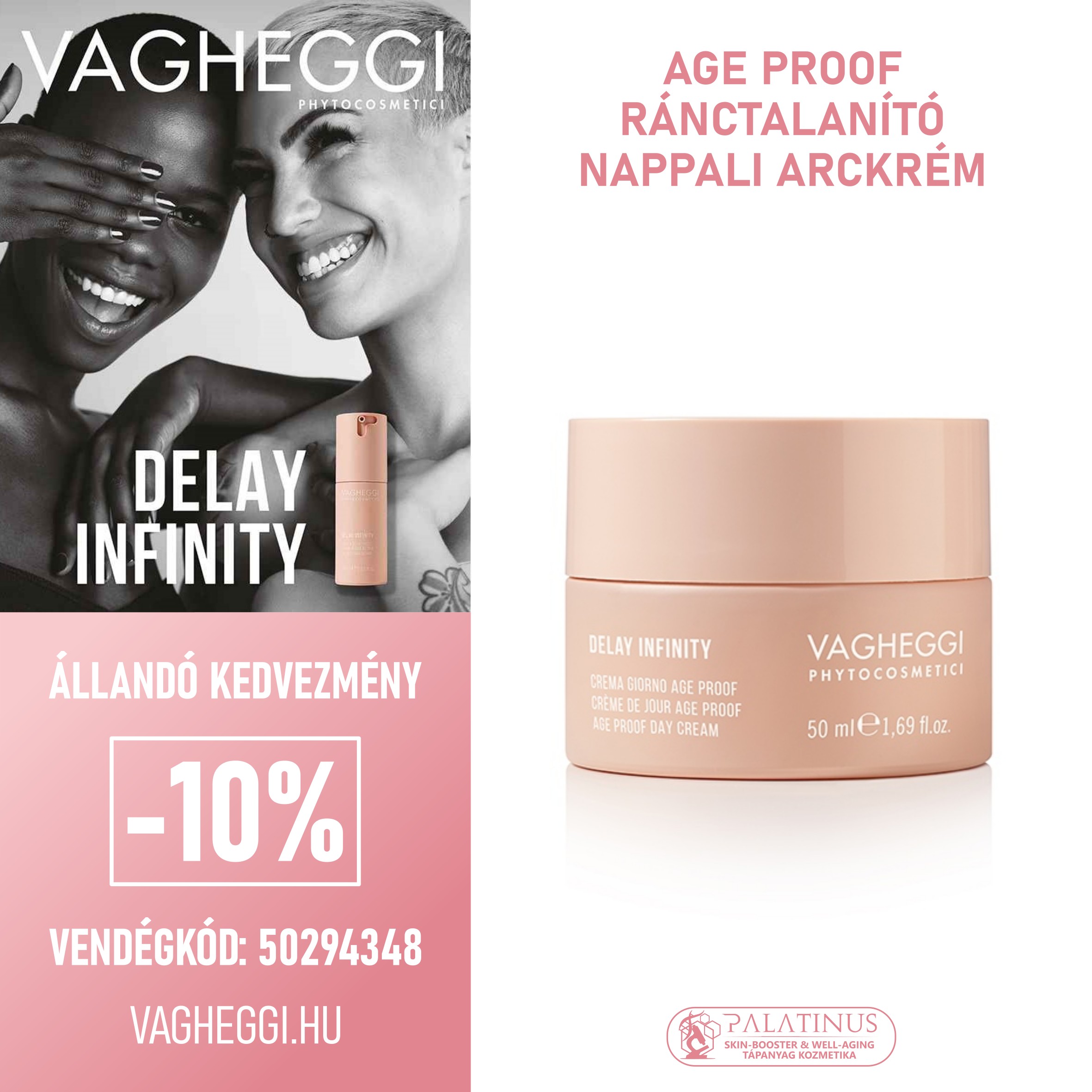 delay_infinity_vagheggi_Age_proof_nappali-arckrem_Vendegkod_50294348_Palatinus_Skin-Booster__Well-aging_Tapanyag_Kozmetika
