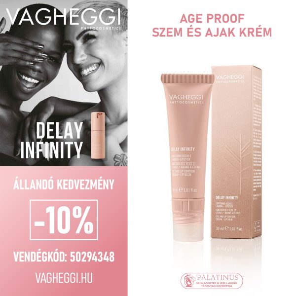 delay_infinity_vagheggi_Age_proof_szemkrem_Vendegkod_50294348_Palatinus_Skin-Booster__Well-aging_Tapanyag_Kozmetika