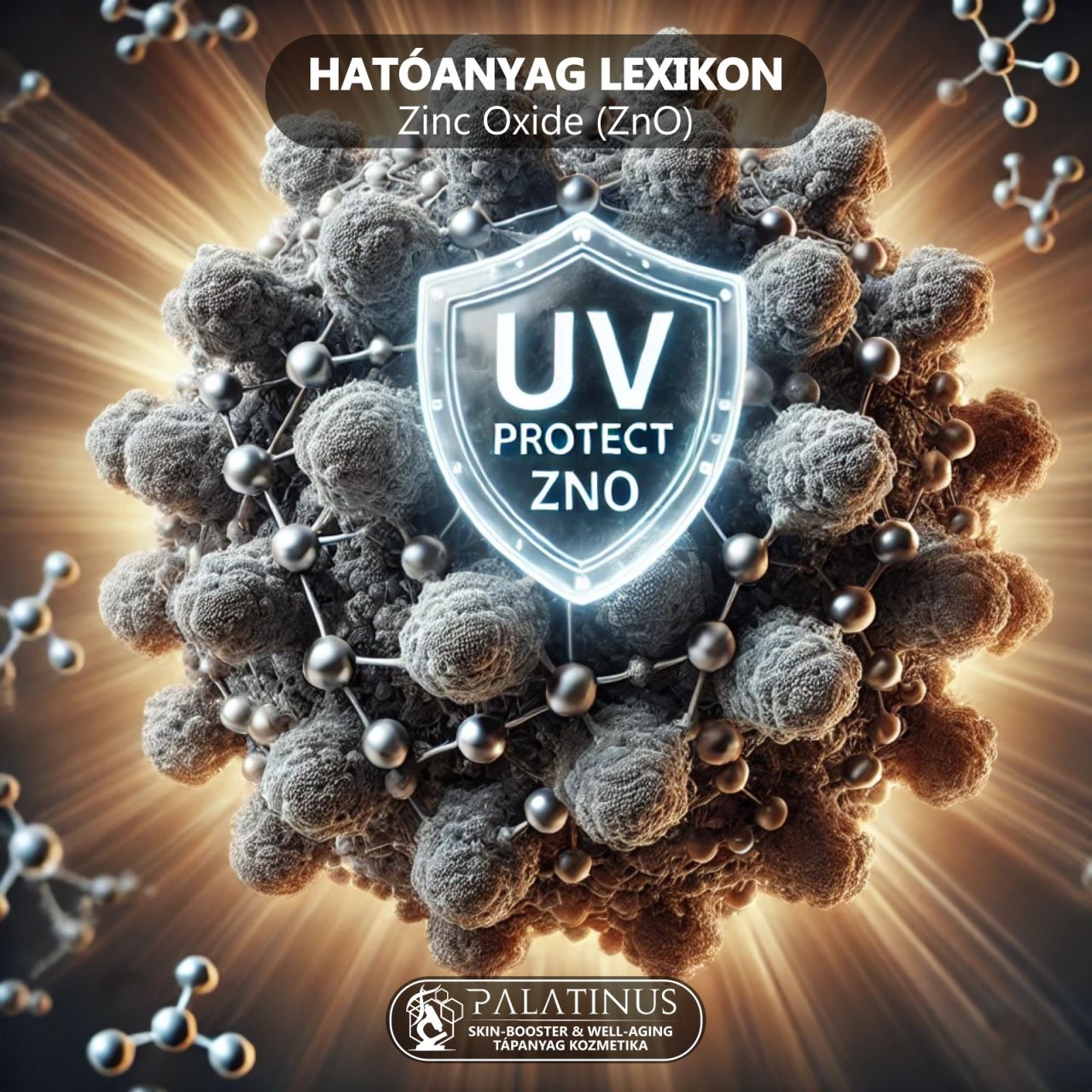 Zinc_Oxide_ZnO_Hatoanyag_lexikon_Palatinus_SkinBooster_and_Well-Aging_Kozmetika_Kecskemet_2-1
