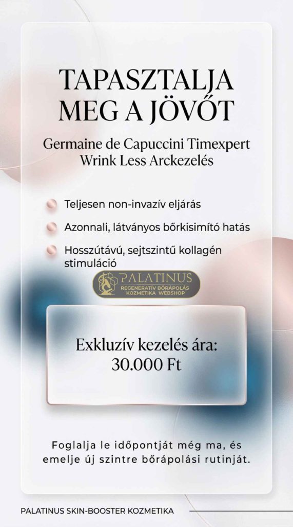 TIMEXPERT-WRINKLESS-Germaine-de-capuccini-meduzas-ranctalanito-arckezeles-PALATINUS-Skin-Booster-Kozmetika